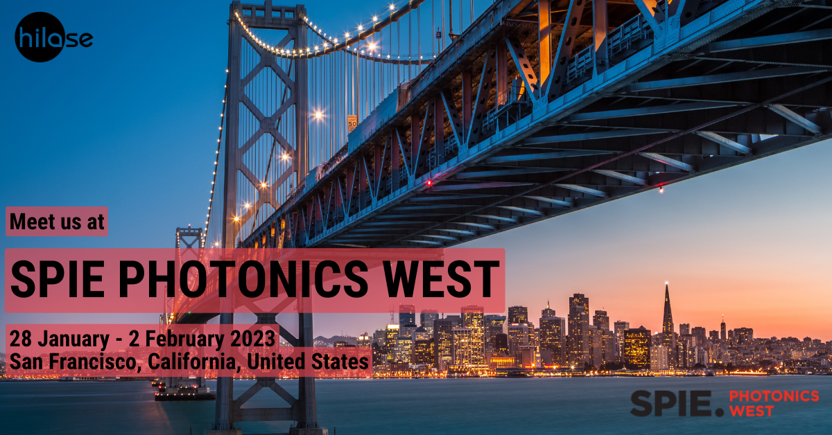 Meet us at SPIE PHOTONICS WEST HiLASE