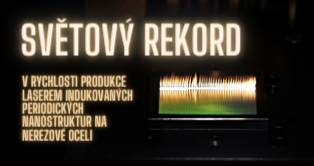 Světový rekord v rychlosti produkce laserem indukovaných periodických nanostruktur na nerezové oceli