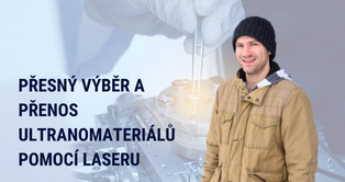 Přesný výběr a přenos ultrananomateriálů pomocí laseru