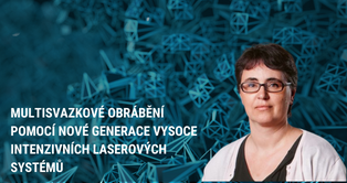 Multisvazkové obrábění pomocí nové generace vysoce intenzivních laserových systémů