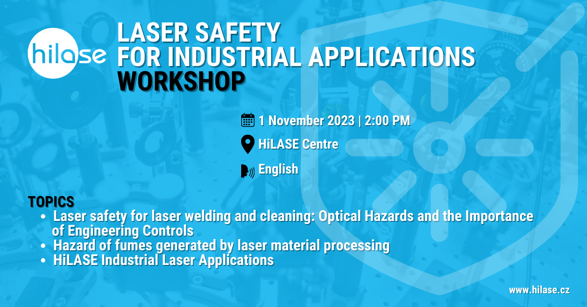 Laser Safety Laser Safety for Industrial Applications HiLASE